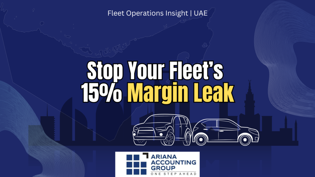 Ariana Accounting Group infographic on per-shift analytics Dubai showing how to stop a 15% fleet margin leak.