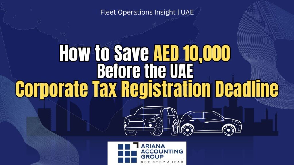 Urgent alert for the UAE Corporate Tax Registration Deadline showing the AED 10,000 fine for fleet and transport businesses.