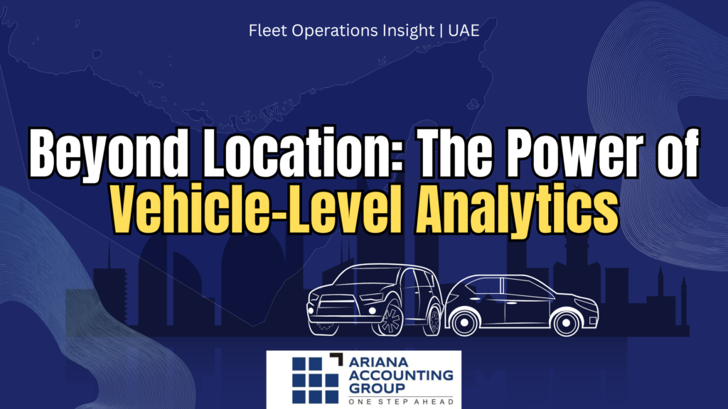 Featured image for Arianna Accounting blog regarding vehicle-level analytics and margin protection for Dubai fleets.