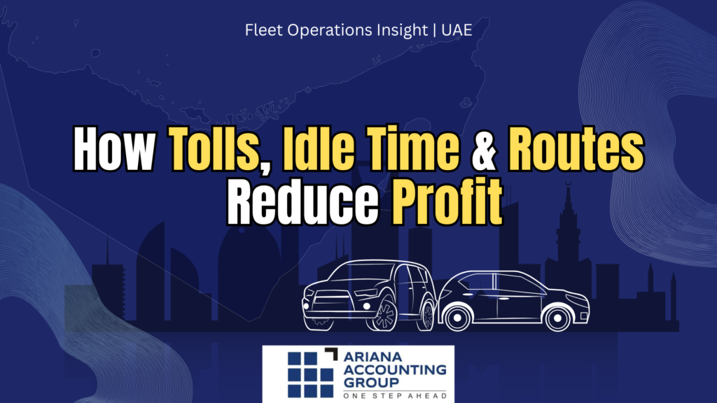 fleet margin leaks UAE concept showing hidden costs in fleet operations caused by tolls, idle time, and route inefficiencies affecting profitability