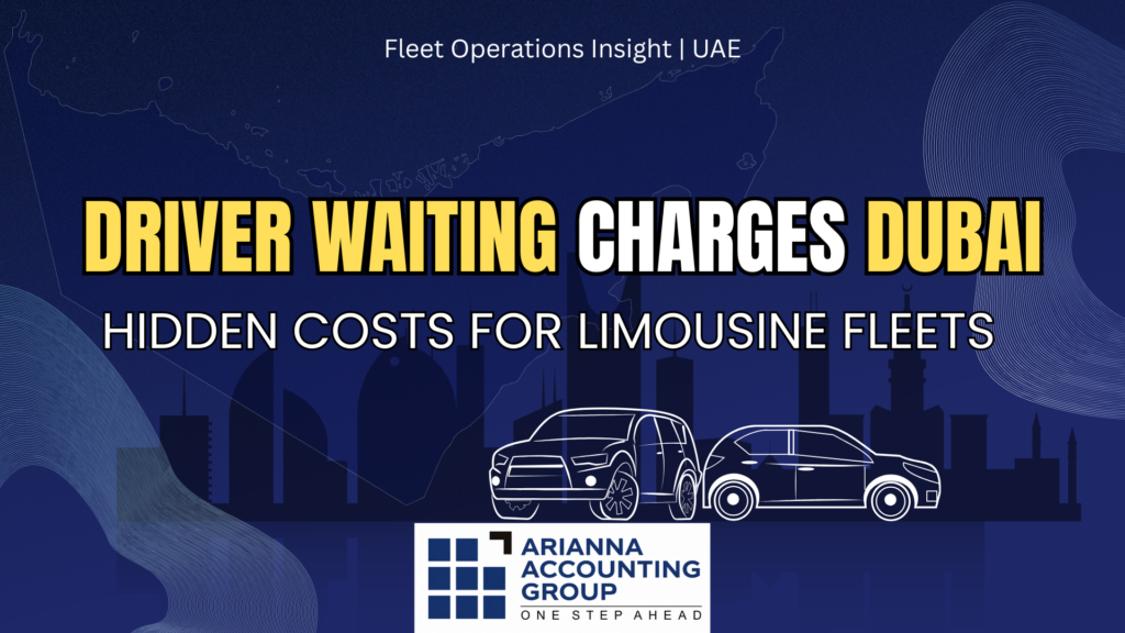 Driver waiting charges Dubai and their impact on limousine fleet profitability